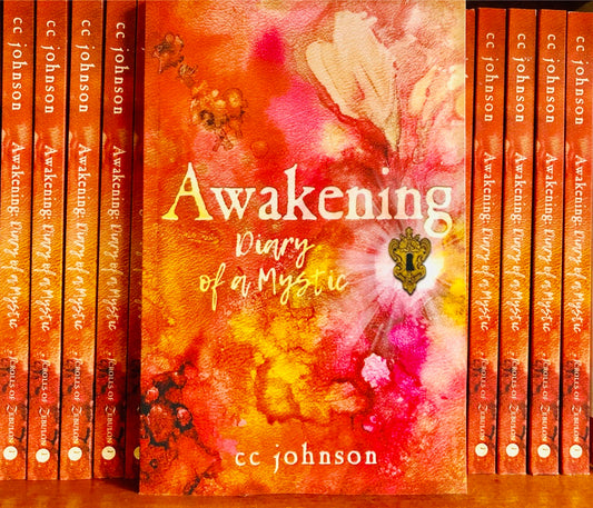 "Awakening, Diary of a Mystic" by CC JOHNSON